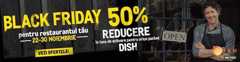 Black Friday la METRO, 50% REDUCERE la taxa de activare pentru orice pachet DISH